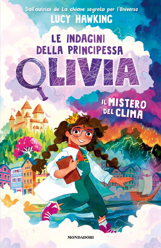 Cover for Lucy Hawking · Il Mistero Del Clima. Le Indagini Della Principessa Olivia (Book)