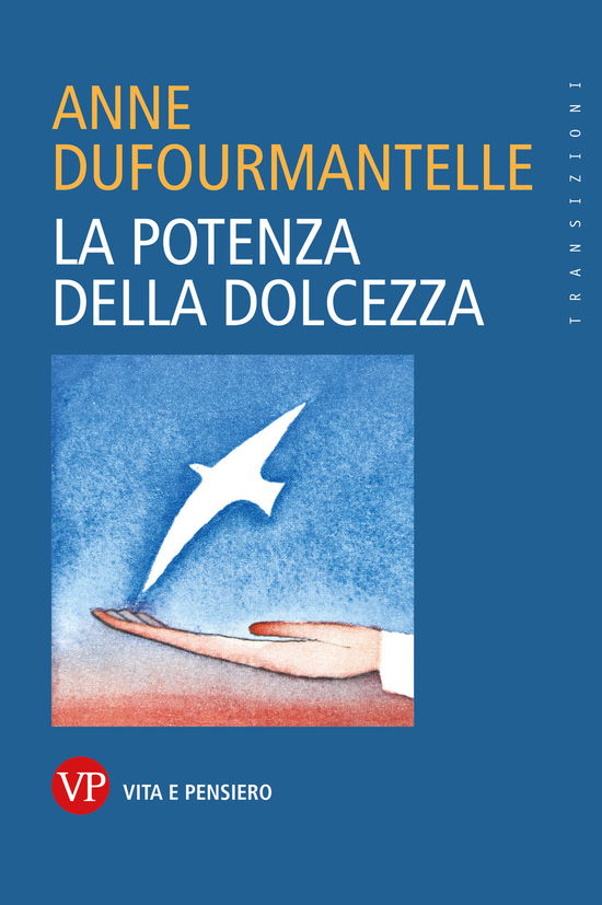 Cover for Anne Dufourmantelle · La Potenza Della Dolcezza (Bok)