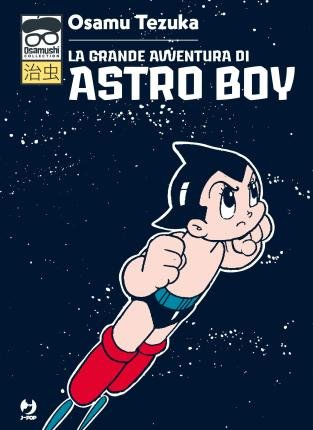 Cover for Osamu Tezuka · La Grande Avventura Di Astroboy (Book)
