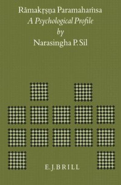 Cover for Narasingha P. Sil · Ramakrsna Paramahamsa: a Psychological Profile (Brill's Indological Library) (Hardcover Book) (1991)