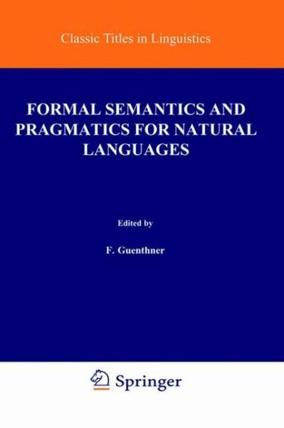 Cover for F Guenthner · Formal Semantics and Pragmatics for Natural Languages - Studies in Linguistics and Philosophy (Hardcover Book) [1978 edition] (1978)