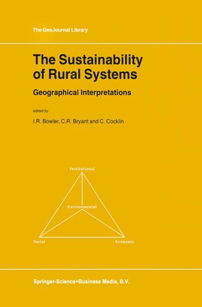 Cover for I R Bowler · The Sustainability of Rural Systems: Geographical Interpretations - GeoJournal Library (Taschenbuch) [Softcover reprint of hardcover 1st ed. 2002 edition] (2010)