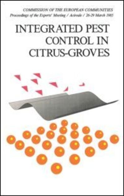R. Cavalloro · Integrated Pest Control in Citrus Groves (Hardcover bog) (1986)