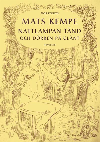 Cover for Mats Kempe · Nattlampan tänd och dörren på glänt : noveller (Buch) (2014)