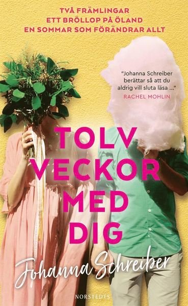 Cover for Johanna Schreiber · Tolv veckor med dig (Paperback Bog) (2020)