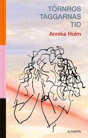 Cover for Annika Holm · Tomi Törnros: Törnrostaggarnas tid (Indbundet Bog) (2003)