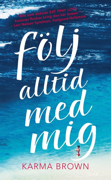 Cover for Karma Brown · Följ alltid med mig (Paperback Book) (2016)