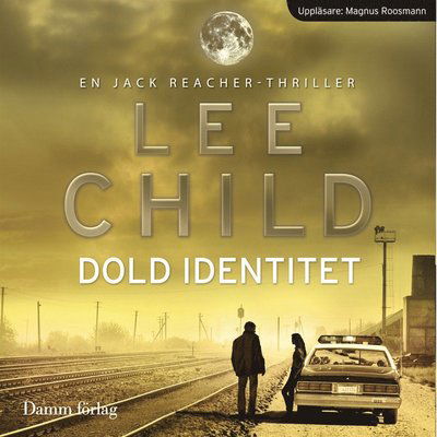 Jack Reacher: Dold identitet - Lee Child - Ljudbok - Massolit Förlag - 9789173518789 - 27 augusti 2012