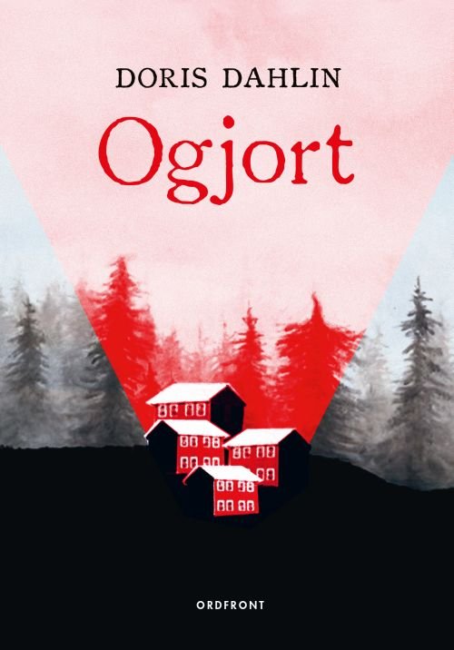 Cover for Dahlin Doris · Ogjort (Gebundesens Buch) (2019)