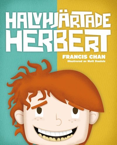Cover for Francis Chan · Halvhjärtade Herbert (Innbunden bok) (2011)