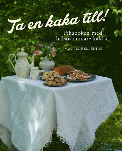 Cover for Mai-Lis Hellénius · Ta en kaka till! (Buch) (2023)