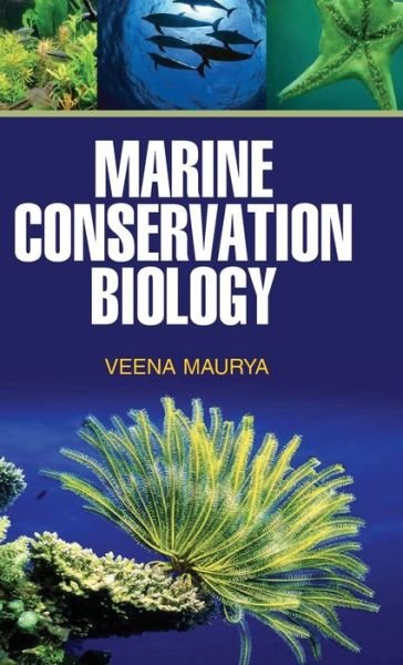 Cover for Veena Maurya · Marine Conservation Biology (Innbunden bok) (2013)