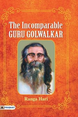 Cover for Ranga Hari · The Incomparable Guru Golwalkar (Hardcover Book) (2018)