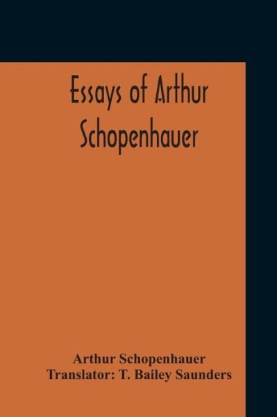 Cover for Arthur Schopenhauer · Essays Of Arthur Schopenhauer (Paperback Bog) (2020)