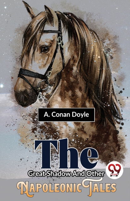 Cover for A. Conan Doyle · The Great Shadow and Other Napoleonic Tales (Paperback Book) (2023)