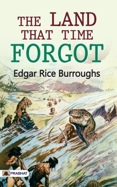 Cover for Edgar Rice Burroughs · The Land That Time Forgot (Paperback Book) (2020)