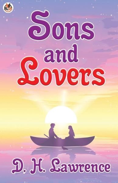 Sons and Lovers - D H Lawrence - Libros - True Sign Publishing House - 9789390852789 - 22 de febrero de 2021