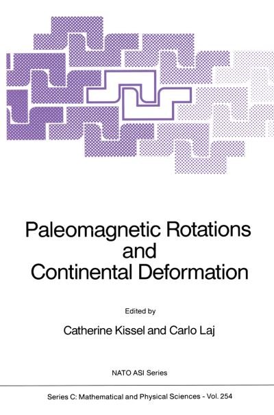 Catherine Kissel · Paleomagnetic Rotations and Continental Deformation - NATO Science Series C (Paperback Book) [Softcover reprint of the original 1st ed. 1989 edition] (2011)