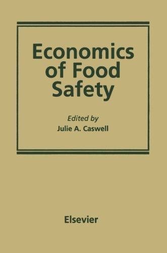 Julie A. Caswell · Economics of Food Safety (Pocketbok) [Softcover reprint of the original 1st ed. 1991 edition] (2012)