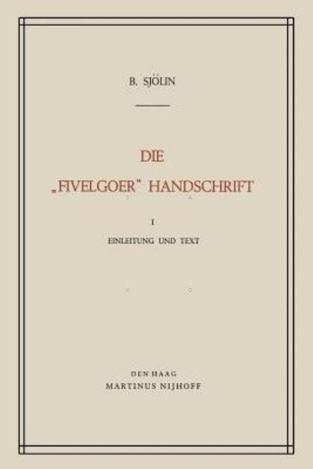 Die "fivelgoer" Handschrift - Oudfriese Taal- En Rechtsbronnen - B Sjolin - Books - Springer - 9789401521789 - 1970