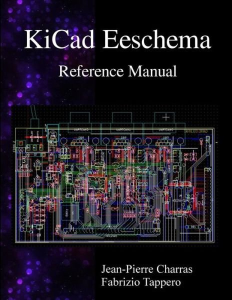 Cover for Fabrizio Tappero · Kicad Eeschema Reference Manual (Paperback Book) (2015)