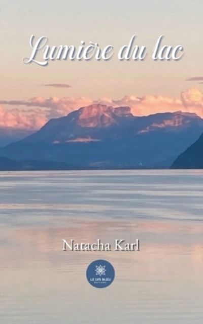 Cover for Natacha Karl · Lumiere du lac (Paperback Book) (2023)