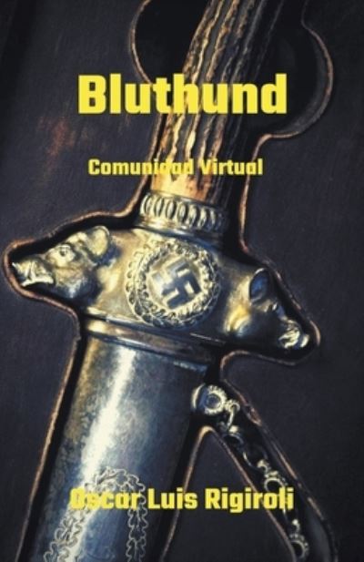 Cover for Oscar Luis Rigiroli · Bluthund- Comunidad Virtual (Paperback Book) (2016)