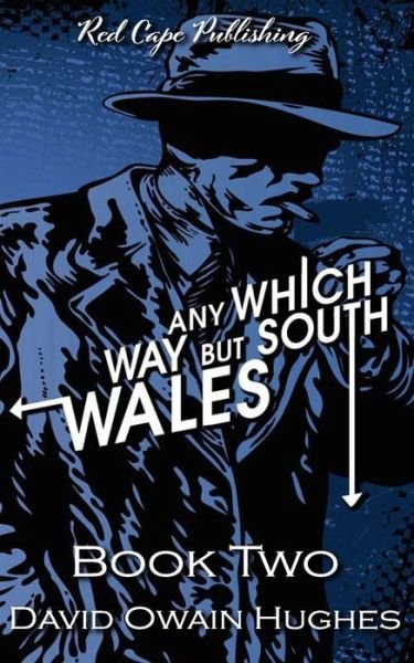 Cover for David Owain Hughes · Any Which Way but South Wales (Paperback Book) (2022)