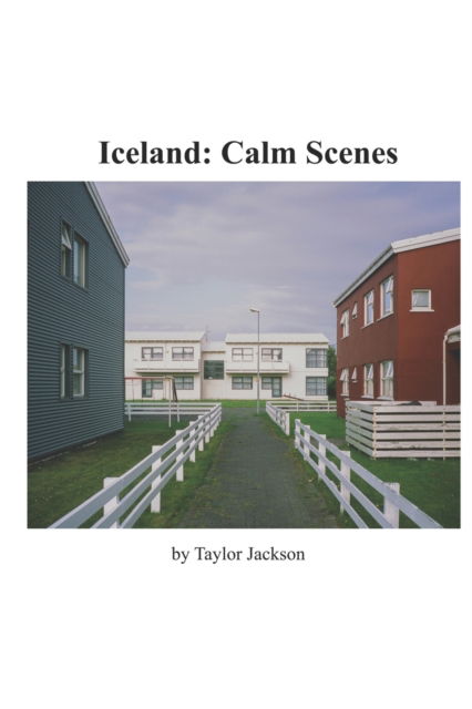 Cover for Taylor Jackson · Iceland: Relaxing Scenes (Paperback Book) (2021)