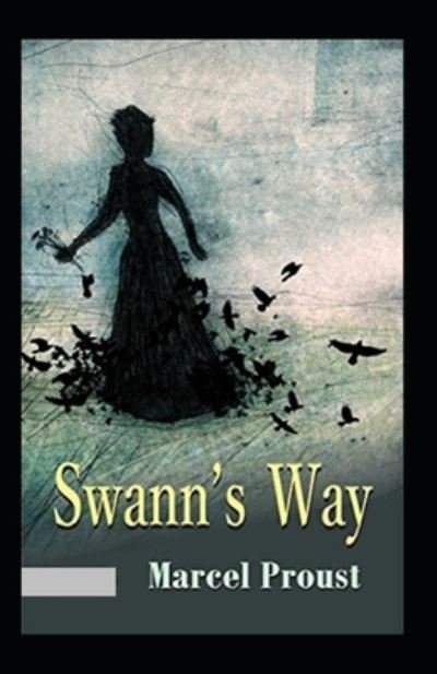 Swann's Way Annotated - Marcel Proust - Livros - Independently Published - 9798509973789 - 25 de maio de 2021