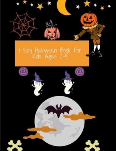 Cover for Laurin Brainard · I Spy Halloween Book For Kids Ages 2-5 (Paperback Book) (2020)