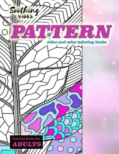 Cover for Soothing Vibes · Pattern coloring books for adults. (Pocketbok) (2020)