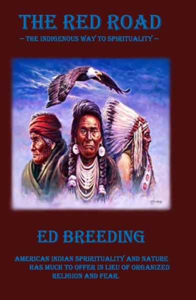 Cover for Ed Breeding · The Red Road: The Indigenous Way to Spirituality - The Spiritual Road (Pocketbok) (2020)