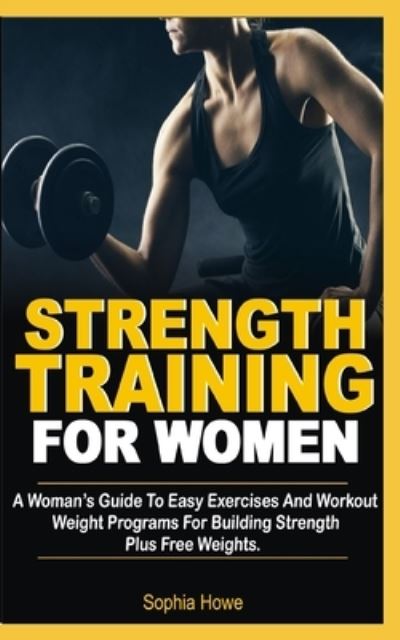 Cover for Sophia Howe · Strength Training For Women (Paperback Book) (2020)