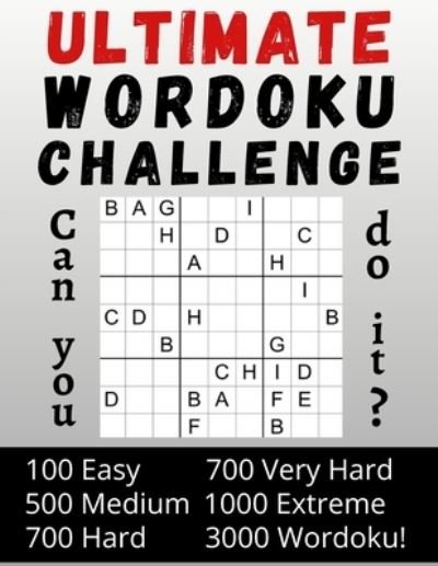 Ultimate Wordoku Challenge Can you do it? - Sam Smith - Boeken - Independently Published - 9798593640789 - 11 januari 2021