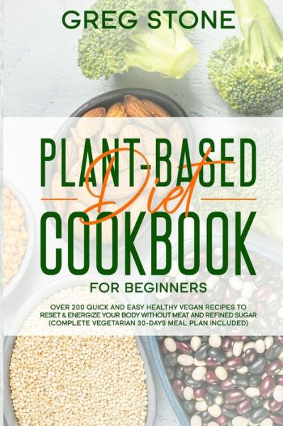 Cover for Greg Stone · Plant-Based Diet Cookbook for Beginners (Pocketbok) (2020)