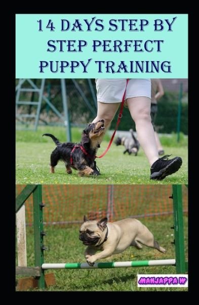 Cover for Manjappa W · 14 Days Step by Step Perfect Puppy Training Guide (Taschenbuch) (2020)