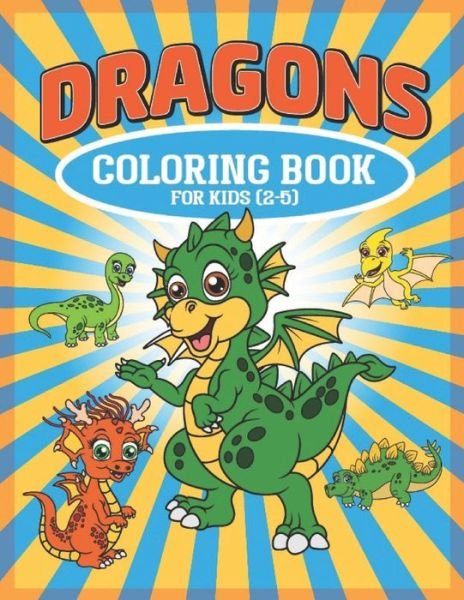 Cover for Fraekingsmith Publishing Press · Dragon Coloring Book For kids (Paperback Book) (2020)