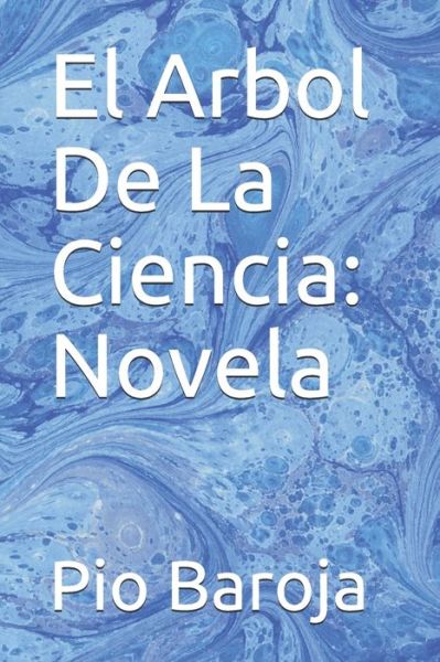 Cover for Pio Baroja · El Arbol De La Ciencia (Paperback Book) (2020)