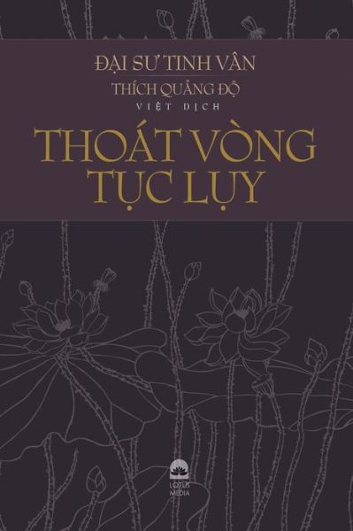 Thoat vong tụ c lụ y - Tinh Van, Đ ạ i Sư - Books - C. Mindfulness LLC and Bodhi Media Publi - 9798629929789 - March 23, 2020