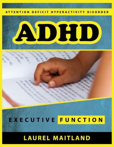 Cover for Laurel Maitland · Attention Deficit Hyperactivity Disorder (Paperback Book) (2020)