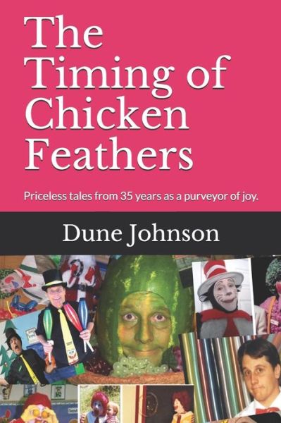 Cover for Dune Johnson · The Timing of Chicken Feathers (Paperback Book) (2020)