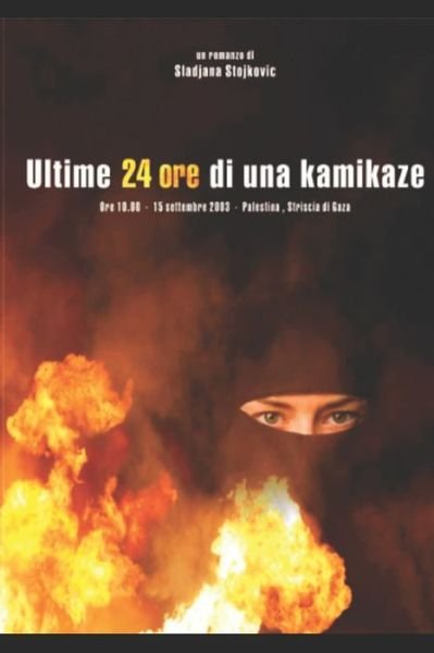 Cover for Sladjana Stojkovic · Ultime 24 ore di una kamikaze (Paperback Book) (2005)