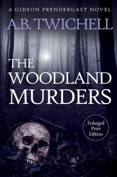 Cover for A B Twichell · The Woodland Murders (Paperback Book) (2020)