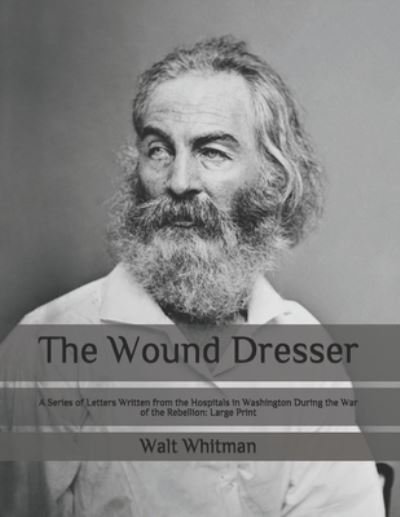 Cover for Walt Whitman · The Wound Dresser (Paperback Bog) (2020)