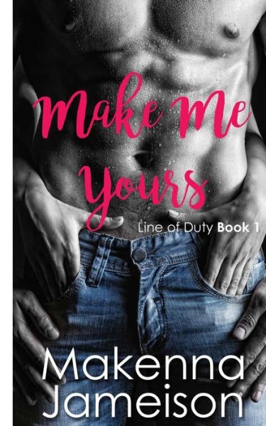 Cover for Makenna Jameison · Make Me Yours (Paperback Book) (2020)