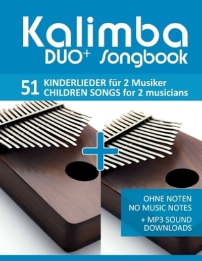 Cover for Bettina Schipp · Kalimba Duo+ Songbook - 51 Kinderlieder fur 2 Musiker / Children Songs for 2 musicians (Paperback Book) (2020)