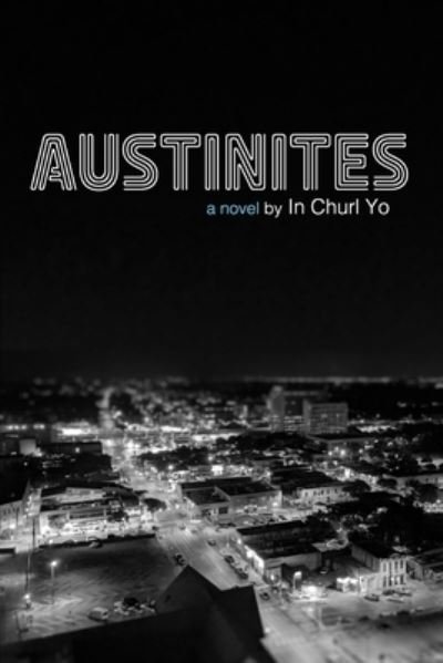 Cover for In Churl Yo · Austinites (Paperback Bog) (2020)