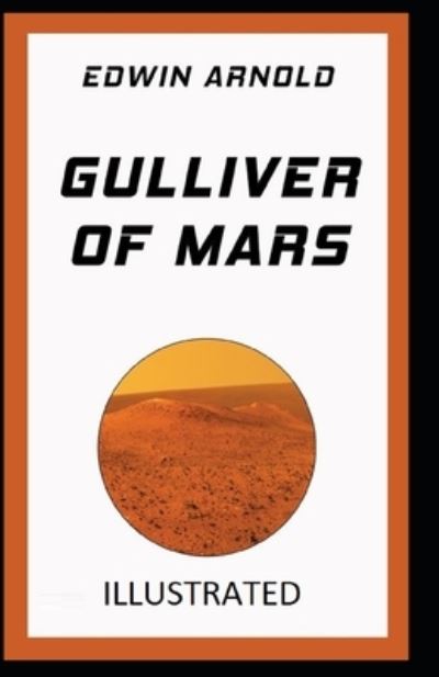 Cover for Edwin Arnold · Gulliver of Mars Illustrated (Paperback Book) (2021)