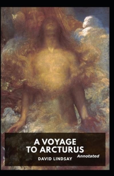 Cover for David Lindsay · A Voyage to Arcturus (Annotated) (Paperback Book) (2021)